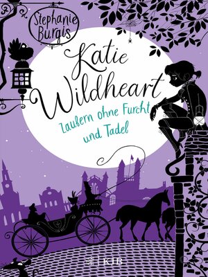 cover image of Katie Wildheart – Zaubern ohne Furcht und Tadel